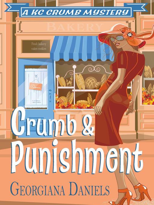 Title details for Crumb and Punishment by Georgiana Daniels - Available